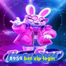 8959 bet vip login
